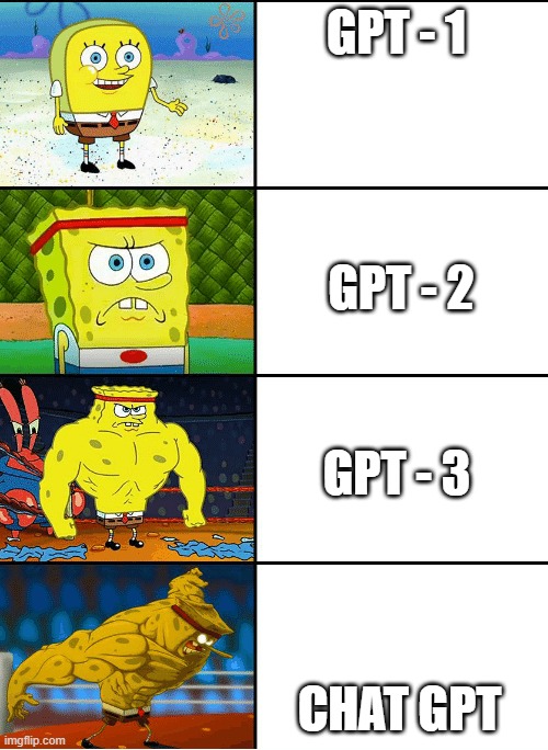 pokemon evolutions be like | GPT - 1; GPT - 2; GPT - 3; CHAT GPT | image tagged in strong spongebob chart | made w/ Imgflip meme maker