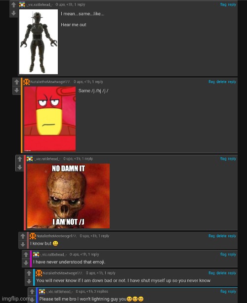This is in a comment section on one of Uffie's posts about simping for robots and you will never know if I'm joking or serious. | made w/ Imgflip meme maker