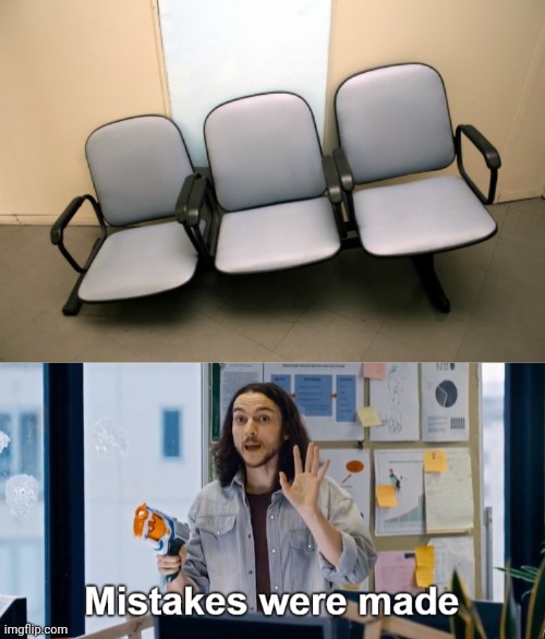 Chairs design failure | image tagged in mistakes were made,chairs,chair,design fails,you had one job,memes | made w/ Imgflip meme maker