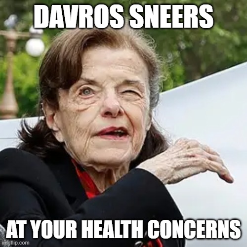 DAVROS SNEERS; AT YOUR HEALTH CONCERNS | made w/ Imgflip meme maker