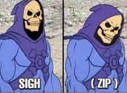 High Quality Skeletor Sign and Zip Blank Meme Template