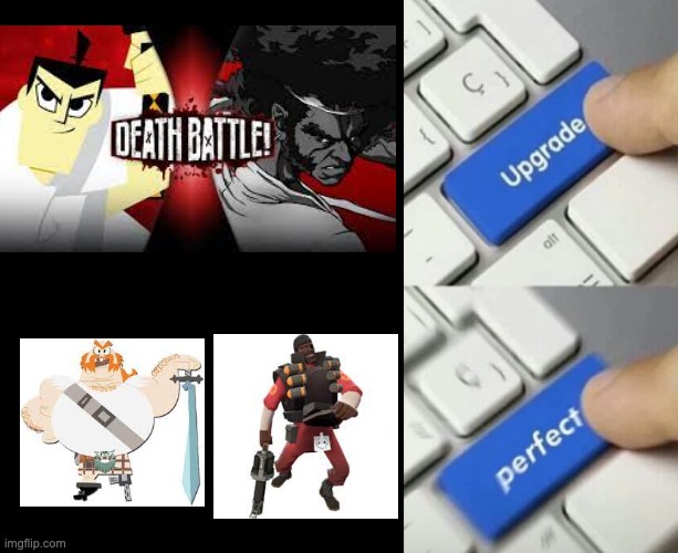 The drunken shouting match of the century | image tagged in upgrade,samurai jack,you got tf2 shit,death battle | made w/ Imgflip meme maker