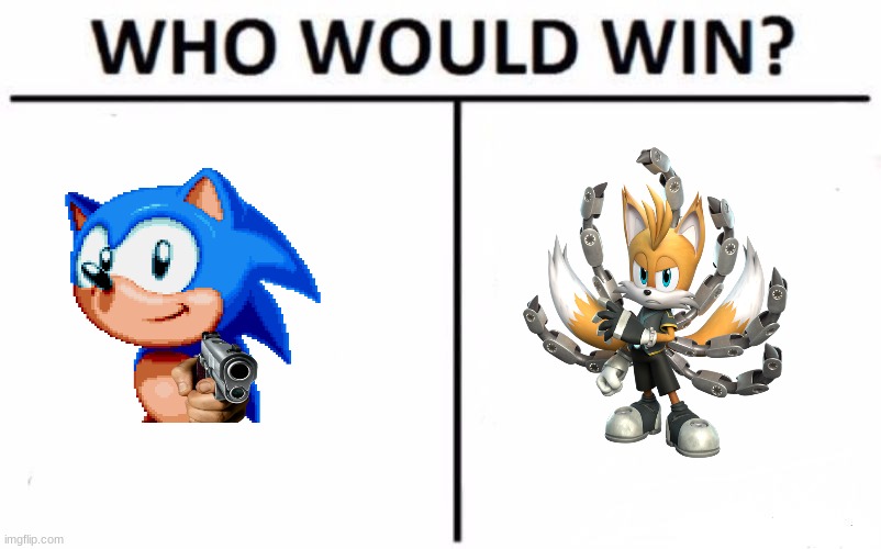 sonic or Tails Nine Render? | image tagged in memes,who would win,sonic the hedgehog | made w/ Imgflip meme maker
