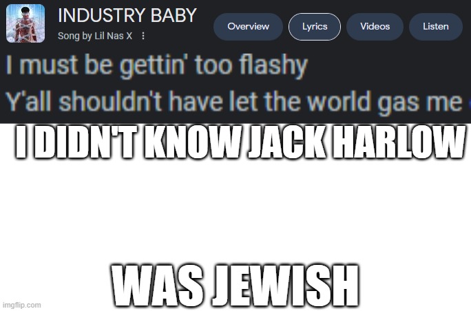 Cover your noses. | I DIDN'T KNOW JACK HARLOW; WAS JEWISH | image tagged in hitler,jews,nazi,ww2,gas,jesus christ stop reading the tags | made w/ Imgflip meme maker