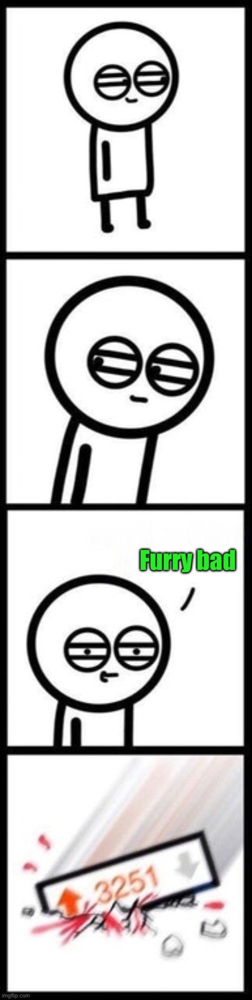 3251 upvotes | Furry bad | image tagged in 3251 upvotes | made w/ Imgflip meme maker