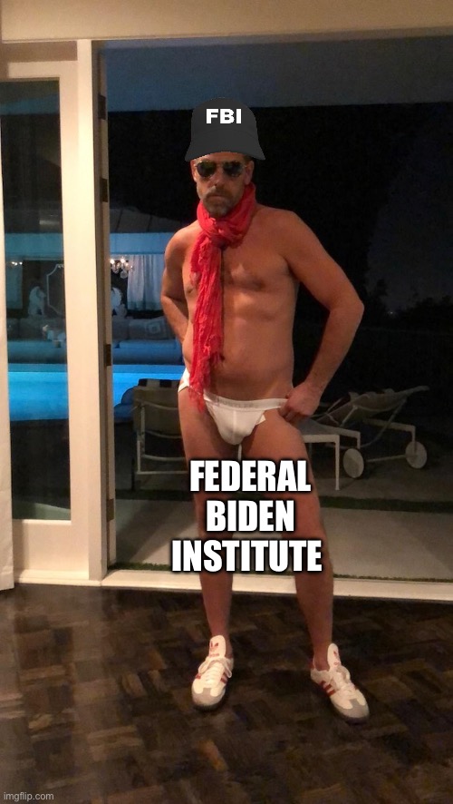 Hunter Biden | FEDERAL BIDEN INSTITUTE | image tagged in hunter biden | made w/ Imgflip meme maker