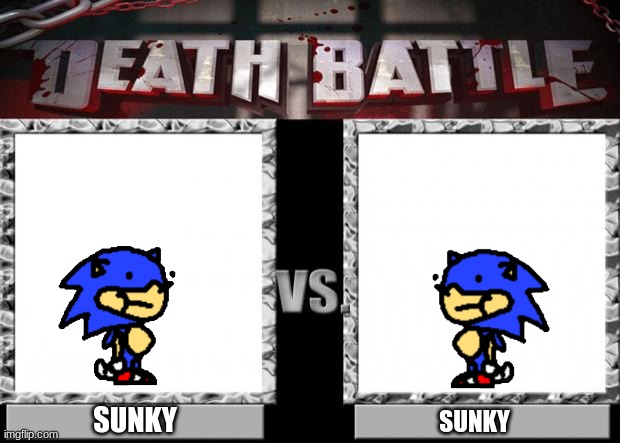 death battle | SUNKY SUNKY | image tagged in death battle | made w/ Imgflip meme maker