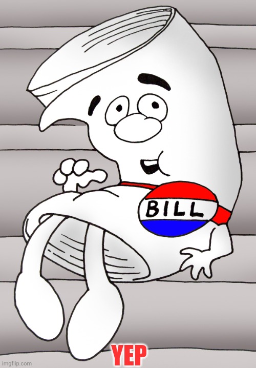 I'm Just a Bill | YEP | image tagged in i'm just a bill | made w/ Imgflip meme maker