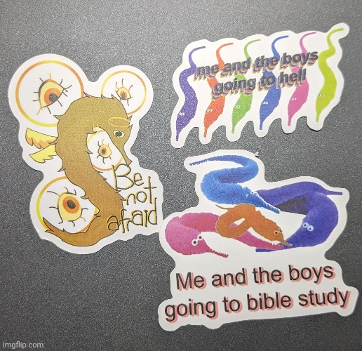 Worm on a string stickers! I really like the bible study on lmao | made w/ Imgflip meme maker