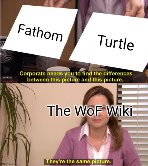 I mean they did say "identical" | Fathom; Turtle; The WoF Wiki | image tagged in memes,they're the same picture,wings of fire | made w/ Imgflip meme maker
