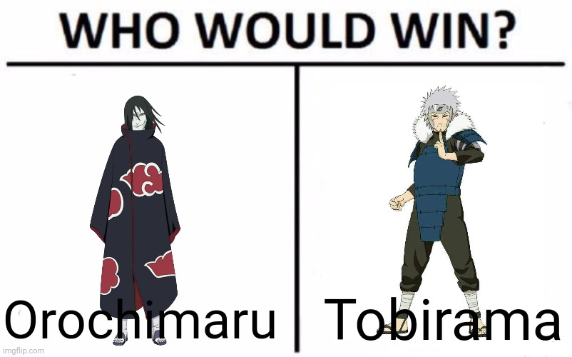 Who's better Orochimaru or Tobirama | Orochimaru; Tobirama | image tagged in memes,who would win,villain,ninja,naruto,snake | made w/ Imgflip meme maker