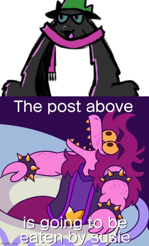 image tagged in the post above is going to be eaten by susie | made w/ Imgflip meme maker