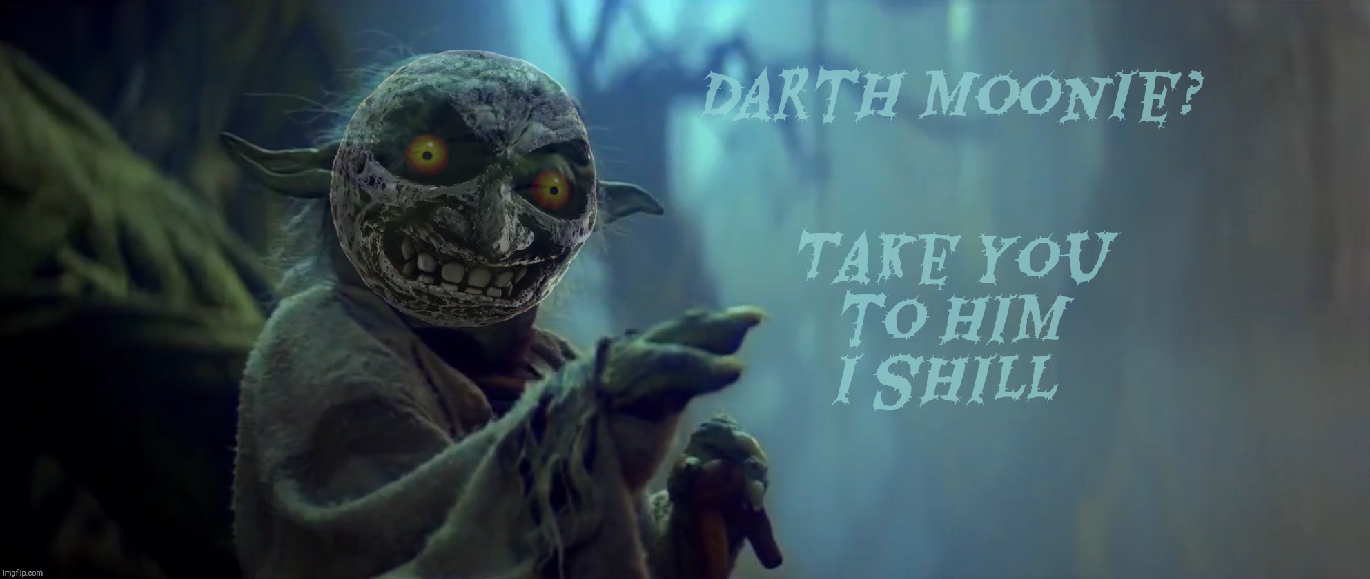When you're trying to fool everyone but the only fool in the room is you,,, | Take you
to him I shill; Darth Moonie? | image tagged in legend of zelda majora's mask moon,majora's mask moon,moonie,moo man,talking to his alts,get a more viable hobby | made w/ Imgflip meme maker