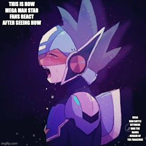 Crying Geo Stelar | THIS IS HOW MEGA MAN STAR FANS REACT AFTER SEEING HOW; MEGA MAN BATTLE NETWORK WAS THE HARUO MINAMI OF THE FRANCHISE | image tagged in geo stelar,megaman star force,megaman,memes | made w/ Imgflip meme maker