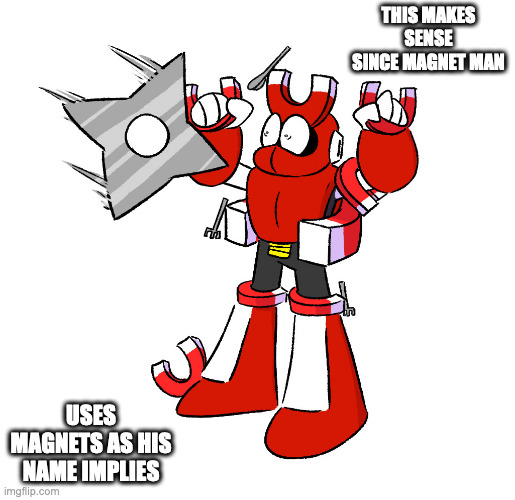 Magnet Man Attracting A Shuriken | THIS MAKES SENSE SINCE MAGNET MAN; USES MAGNETS AS HIS NAME IMPLIES | image tagged in magnetman,megaman,shuriken,memes | made w/ Imgflip meme maker