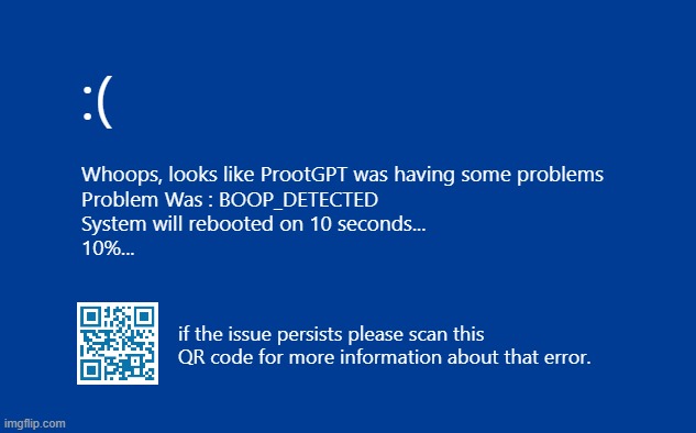 prootGPT bsod screen 2 | image tagged in prootgpt bsod screen 2 | made w/ Imgflip meme maker