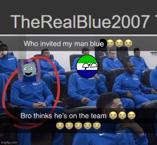 e | image tagged in bro thinks he s on the team,memes | made w/ Imgflip meme maker