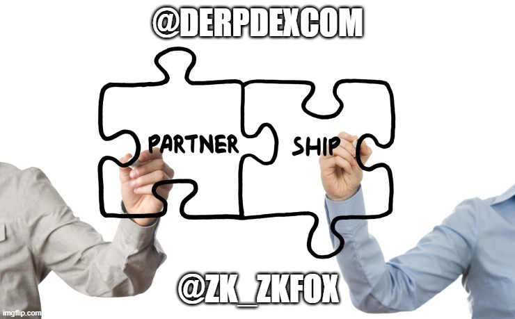Partnership | @DERPDEXCOM; @ZK_ZKFOX | image tagged in partnership | made w/ Imgflip meme maker