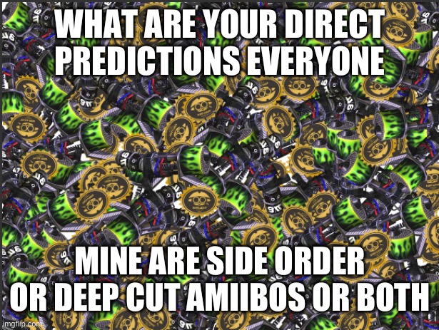 GRIM RANGE BLASTER!!!!! | WHAT ARE YOUR DIRECT PREDICTIONS EVERYONE; MINE ARE SIDE ORDER OR DEEP CUT AMIIBOS OR BOTH | image tagged in grim range blaster | made w/ Imgflip meme maker