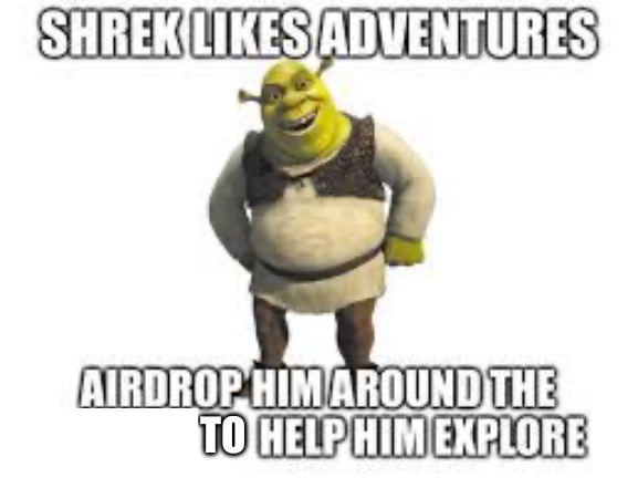 shrek airdrop explorer Blank Meme Template