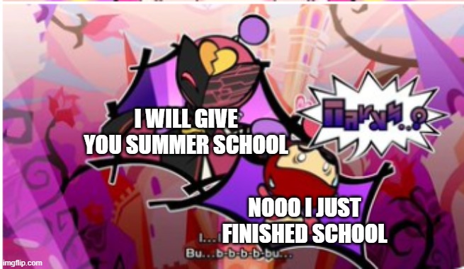 Karaoke Bomber flirting Black Bomber | I WILL GIVE YOU SUMMER SCHOOL NOOO I JUST FINISHED SCHOOL | image tagged in karaoke bomber flirting black bomber | made w/ Imgflip meme maker