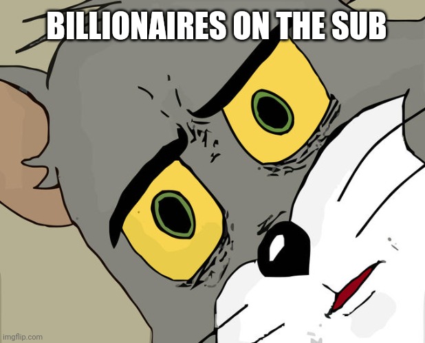 Titanic submarine | BILLIONAIRES ON THE SUB | image tagged in unsettled tom | made w/ Imgflip meme maker