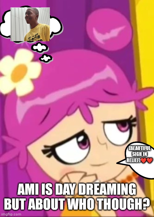 Ami onuki daydreaming | (BEAUTIFUL SIGH IN RELIEF)❤️❤️; AMI IS DAY DREAMING BUT ABOUT WHO THOUGH? | image tagged in funny memes,aj superstar,ami daydreaming,ami onuki,hi hi puffy ami yumi,relaxed ami | made w/ Imgflip meme maker