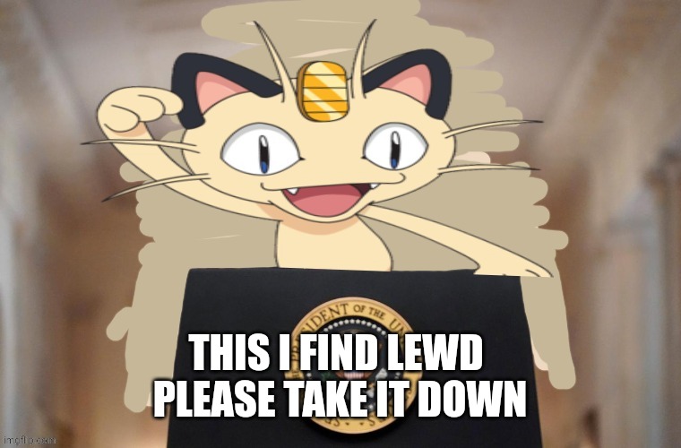 Meowth party | THIS I FIND LEWD 
PLEASE TAKE IT DOWN | image tagged in meowth party | made w/ Imgflip meme maker