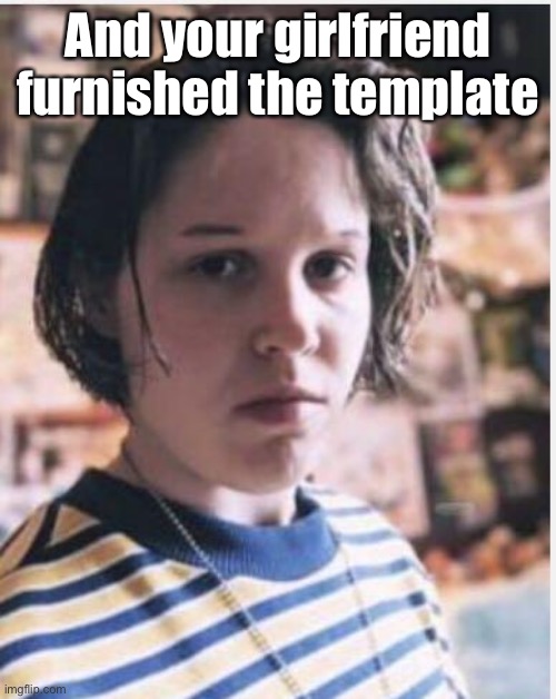 Transsexual Spree Shooter Audrey Hale | And your girlfriend furnished the template | image tagged in transsexual spree shooter audrey hale | made w/ Imgflip meme maker