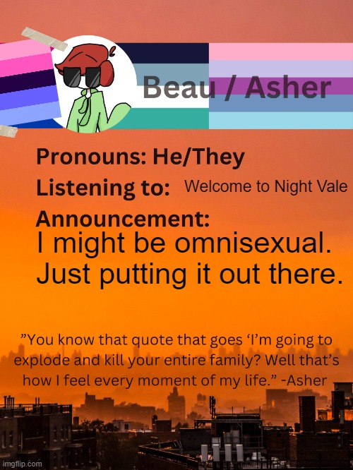 May be obvious, but female preference | Welcome to Night Vale; I might be omnisexual. Just putting it out there. | image tagged in conehead's announcement template 5 1 | made w/ Imgflip meme maker