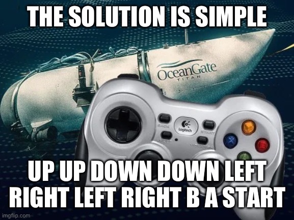 THE SOLUTION IS SIMPLE; UP UP DOWN DOWN LEFT RIGHT LEFT RIGHT B A START | image tagged in memes | made w/ Imgflip meme maker