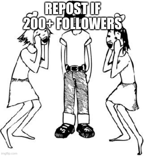 Popular Kid | REPOST IF 200+ FOLLOWERS | image tagged in popular kid | made w/ Imgflip meme maker