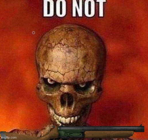 DO NOT skeleton - Imgflip