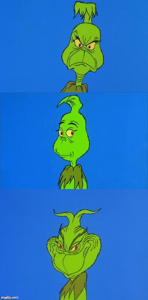 The Grinch Christmas | image tagged in the grinch christmas | made w/ Imgflip meme maker