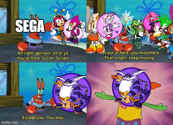 except you you stay | SEGA | image tagged in except you you stay | made w/ Imgflip meme maker