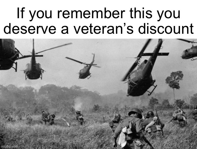 I’ll just head over to the fun stream now | If you remember this you deserve a veteran’s discount | image tagged in vietnam | made w/ Imgflip meme maker