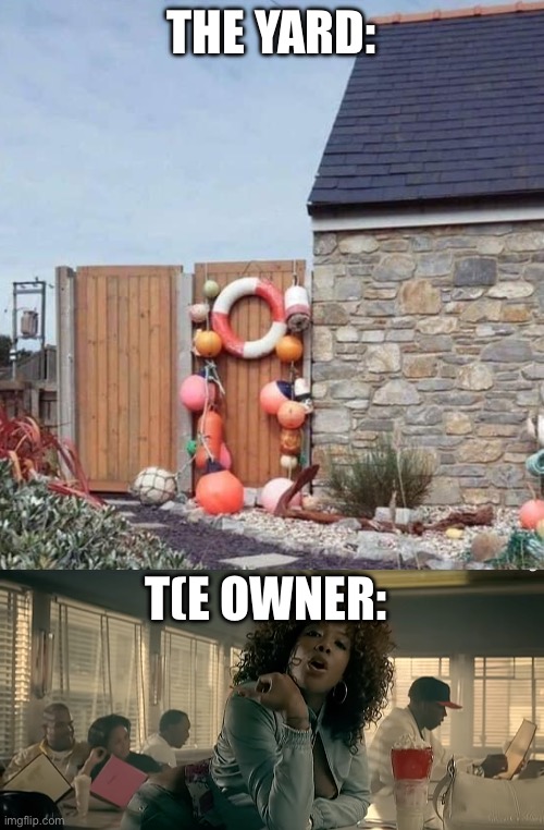 Buoys to the yard | THE YARD:; T(E OWNER: | image tagged in my milkshake,boys,buoys | made w/ Imgflip meme maker