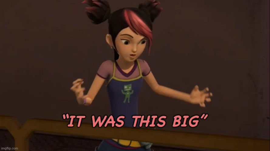 3 year old me describing the bug I saw | “IT WAS THIS BIG” | image tagged in transformers prime,tfp,miko,it was this big | made w/ Imgflip meme maker