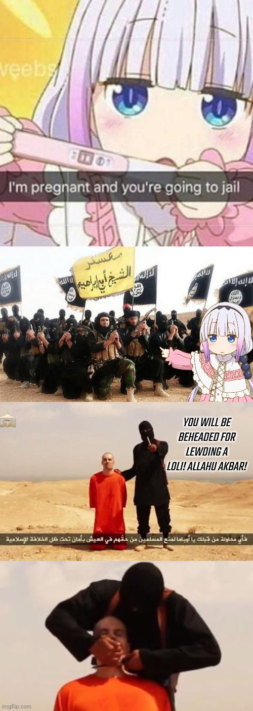 Ravioli ravioli don't lewd the dragon loli or you will be beheaded (REMAKE) | YOU WILL BE BEHEADED FOR LEWDING A LOLI! ALLAHU AKBAR! | image tagged in isis army,loli,kanna kamui,allahu akbar,isis beheading,miss kobayashi's dragon maid | made w/ Imgflip meme maker
