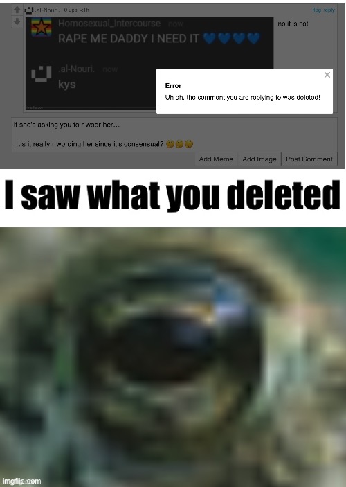 I saw what you deleted | image tagged in i saw what you deleted | made w/ Imgflip meme maker