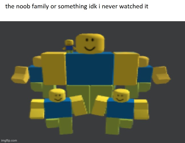 the noob family | image tagged in roblox noob,roblox meme | made w/ Imgflip meme maker