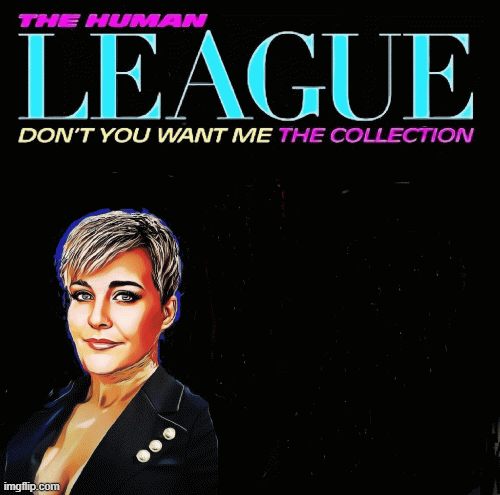 HUMAN LEAGUE | J.F. | image tagged in gifs,music | made w/ Imgflip images-to-gif maker