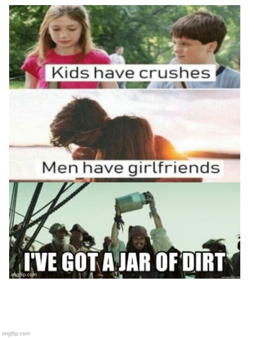 Finally uploading old memes #15 | image tagged in jack sparrow jar of dirt,pirates of the carribean,jack sparrow | made w/ Imgflip meme maker