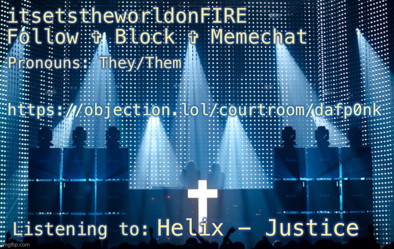https://objection.lol/courtroom/dafp0nk; Helix - Justice | image tagged in istwof s justice template | made w/ Imgflip meme maker