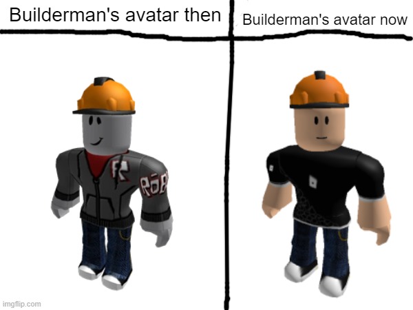 They should stop adding RTHRO and focus on anti cheats | Builderman's avatar now; Builderman's avatar then | image tagged in memes,roblox,builderman,avatar | made w/ Imgflip meme maker