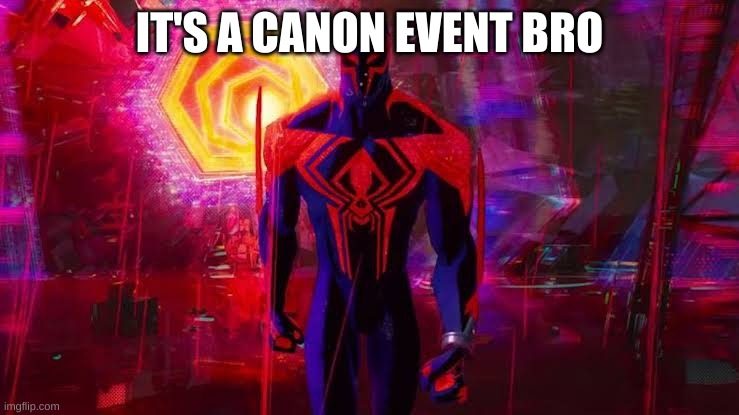 It's a canon event bro | IT'S A CANON EVENT BRO | image tagged in it's a canon event bro | made w/ Imgflip meme maker