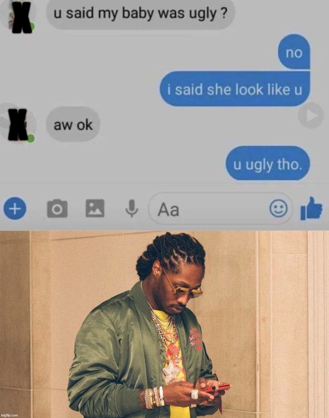 X; X | image tagged in future texting | made w/ Imgflip meme maker