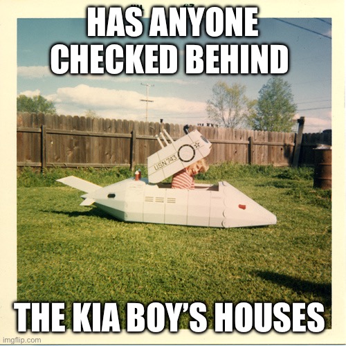Kia Boys Submarine | HAS ANYONE CHECKED BEHIND; THE KIA BOY’S HOUSES | image tagged in stolen,submarine | made w/ Imgflip meme maker
