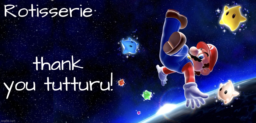 Rotisserie announcement template | thank you tutturu! | image tagged in rotisserie announcement template | made w/ Imgflip meme maker