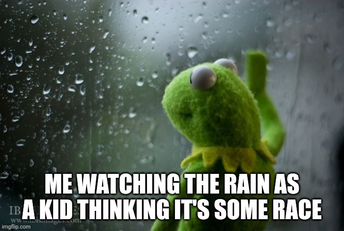 Kermit watching the rain ? | image tagged in kermit the frog,kermit,kermit window | made w/ Imgflip meme maker
